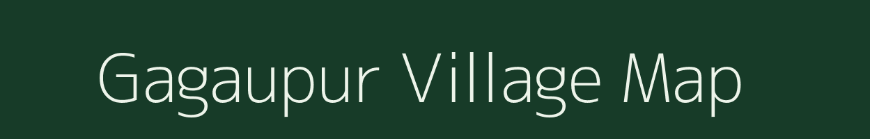 Gagaupur village map in Uttar Pradesh