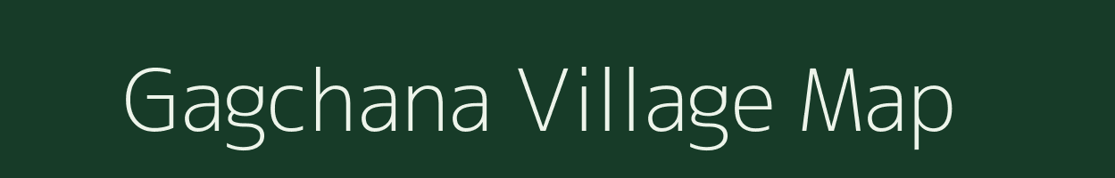 Gagchana village map in Rajasthan