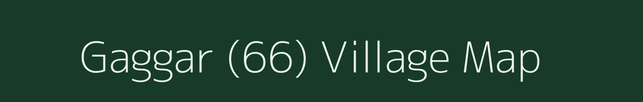 Gaggar (66) village map in Punjab