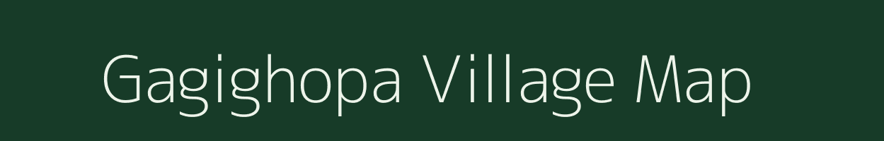 Gagighopa village map in Assam