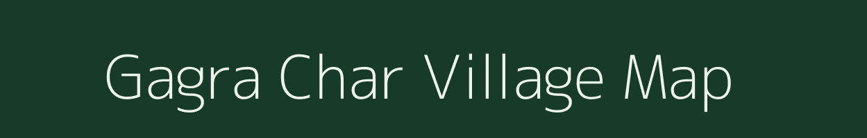 Gagra Char village map in West Bengal