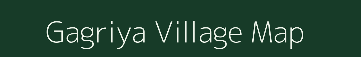 Gagriya village map in Rajasthan