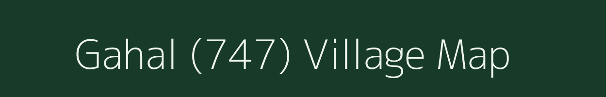 Gahal (747) village map in Himachal Pradesh
