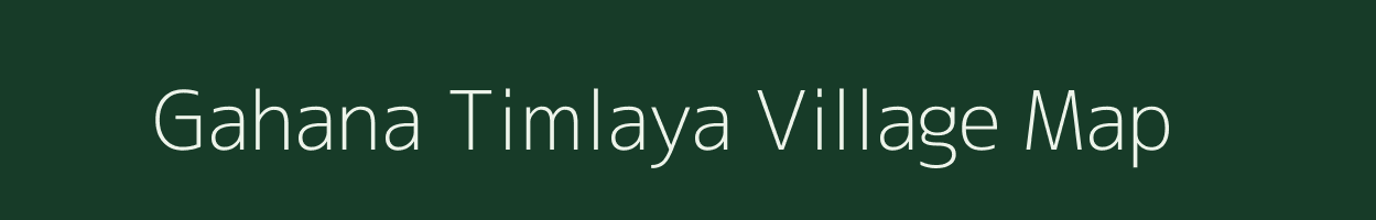 Gahana Timlaya village map in Uttarakhand