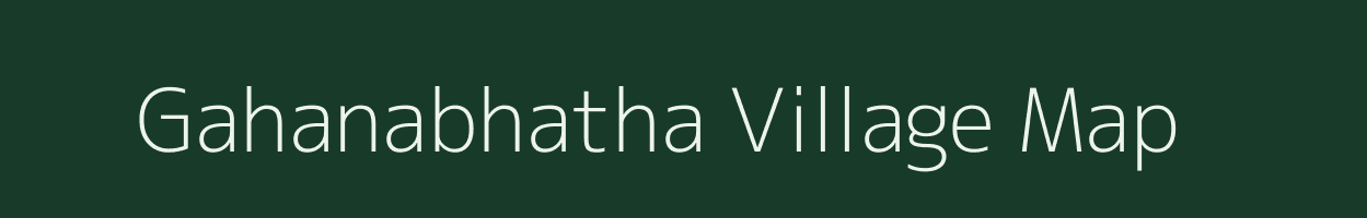 Gahanabhatha village map in Chhattisgarh