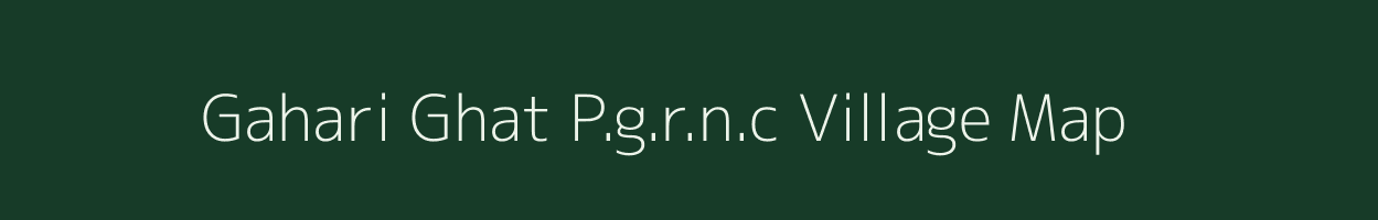 Gahari Ghat P.g.r.n.c village map in Assam