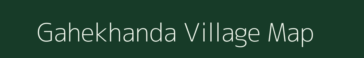 Gahekhanda village map in Assam