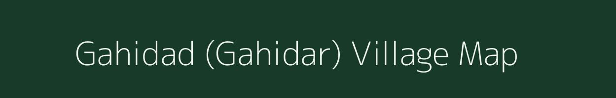 Gahidad (Gahidar) village map in Madhya Pradesh