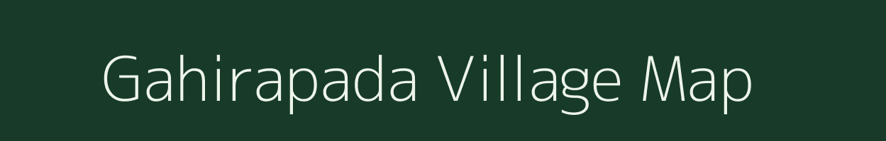 Gahirapada village map in Odisha