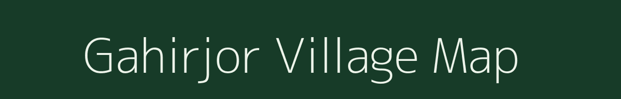 Gahirjor village map in Jharkhand