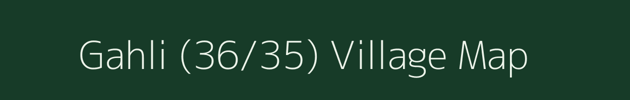 Gahli (36/35) village map in Himachal Pradesh