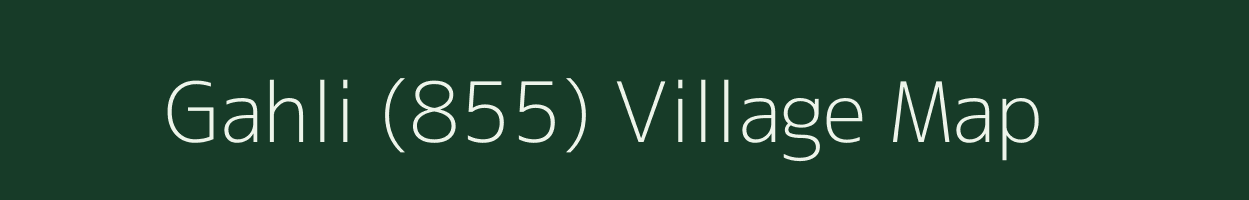 Gahli (855) village map in Himachal Pradesh