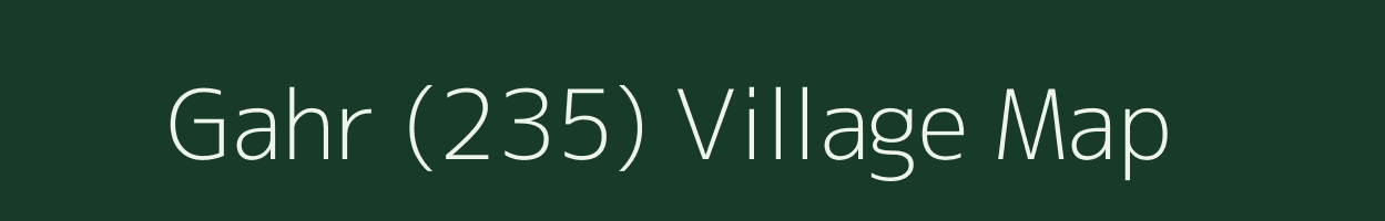 Gahr (235) village map in Himachal Pradesh