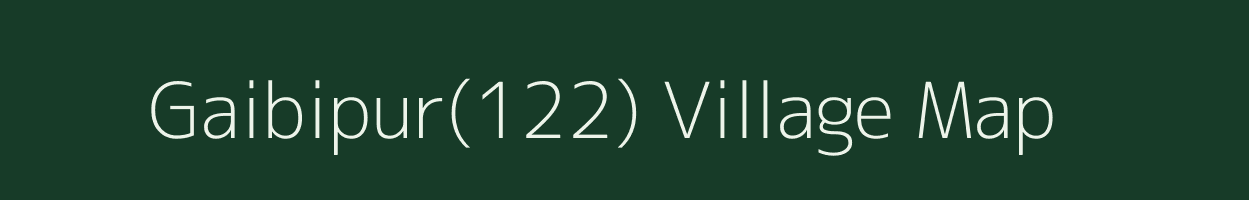 Gaibipur(122) village map in Haryana