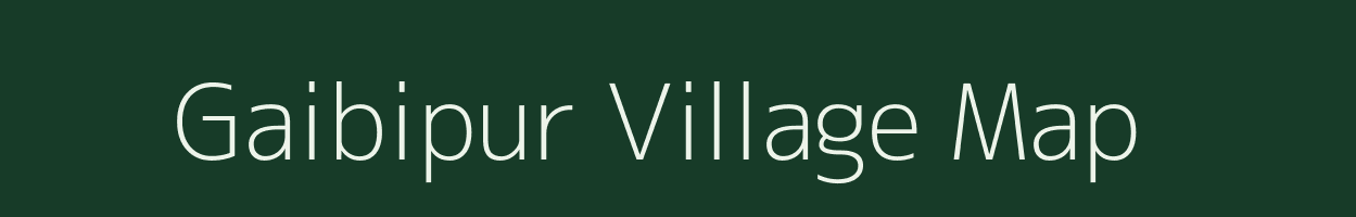 Gaibipur village map in Uttar Pradesh