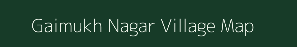 Gaimukh Nagar village map in Maharashtra