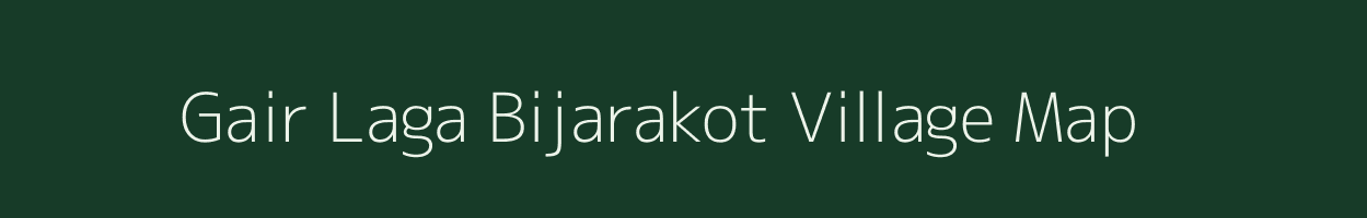 Gair Laga Bijarakot village map in Uttarakhand