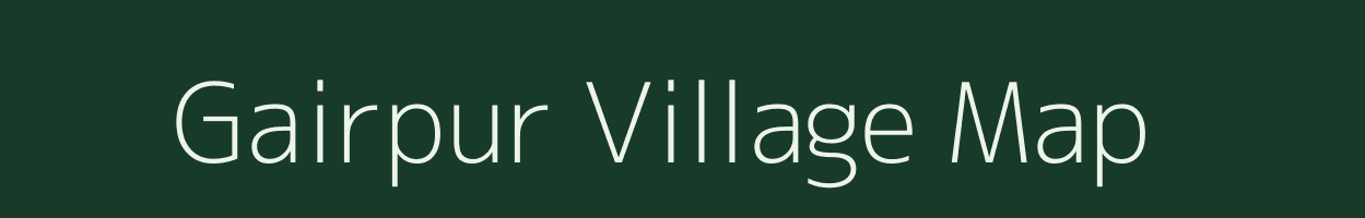 Gairpur village map in Bihar