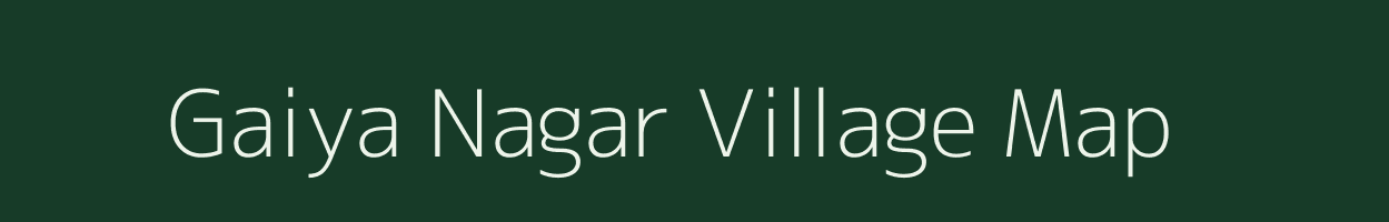 Gaiya Nagar village map in Rajasthan