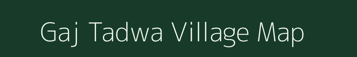 Gaj Tadwa village map in Uttar Pradesh