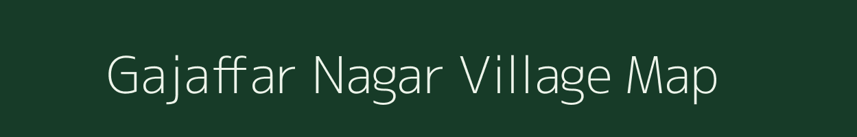 Gajaffar Nagar village map in Uttar Pradesh