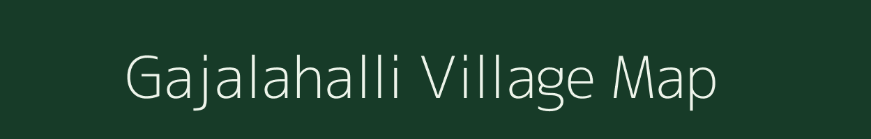 Gajalahalli village map in Karnataka