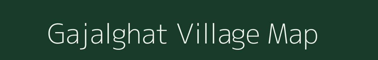 Gajalghat village map in Assam