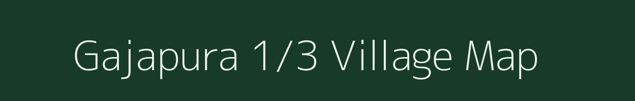 Gajapura 1/3 village map in Rajasthan