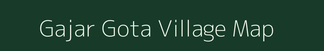 Gajar Gota village map in Gujarat