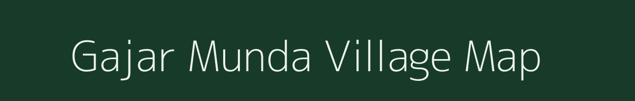 Gajar Munda village map in Chhattisgarh