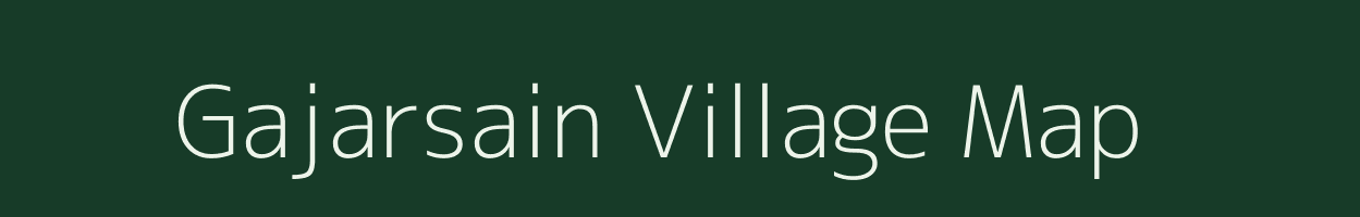 Gajarsain village map in Uttarakhand