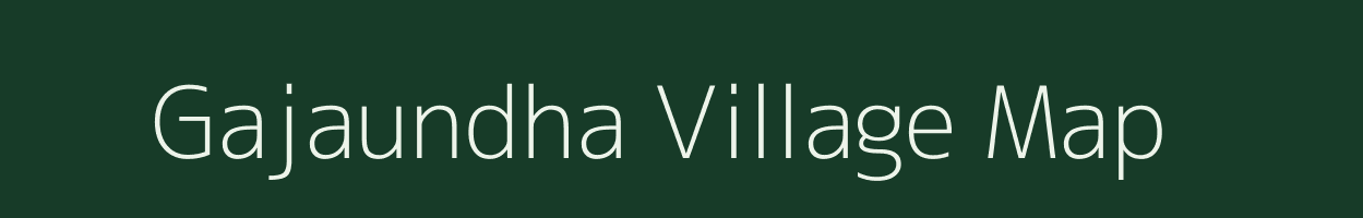 Gajaundha village map in Bihar