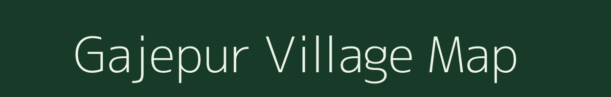 Gajepur village map in Uttar Pradesh