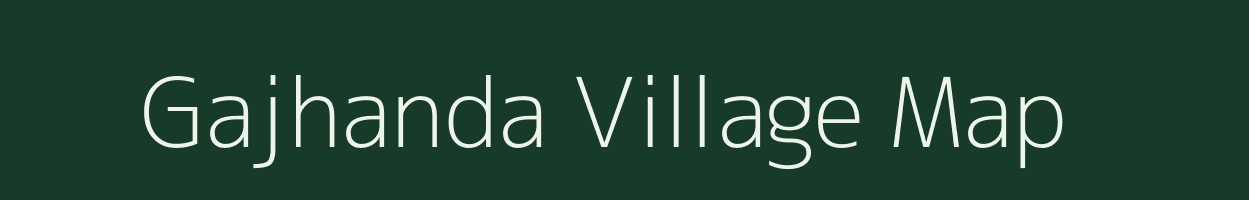 Gajhanda village map in Jharkhand