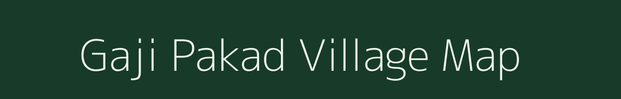 Gaji Pakad village map in Uttar Pradesh