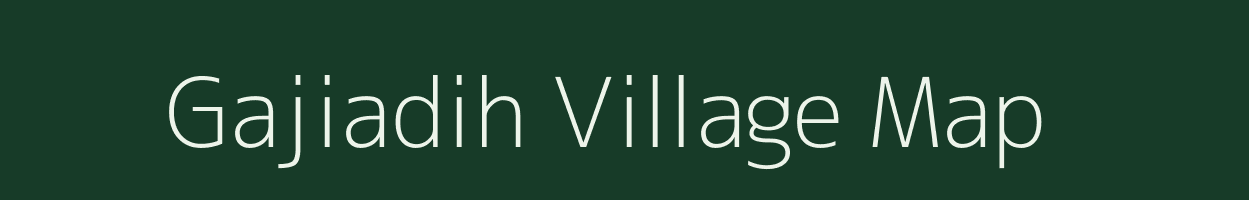 Gajiadih village map in Jharkhand