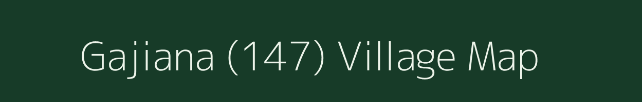 Gajiana (147) village map in Punjab