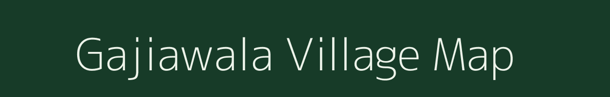 Gajiawala village map in Uttarakhand