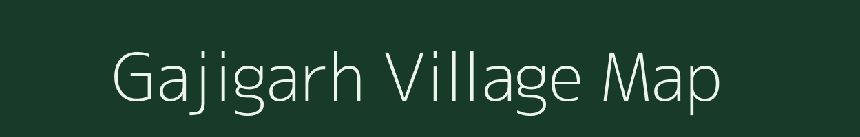 Gajigarh village map in Madhya Pradesh