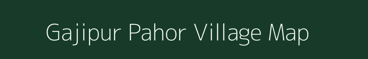 Gajipur Pahor village map in Uttar Pradesh