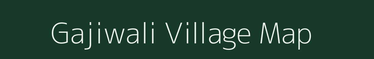 Gajiwali village map in Uttarakhand