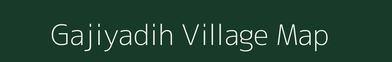 Gajiyadih village map in Jharkhand