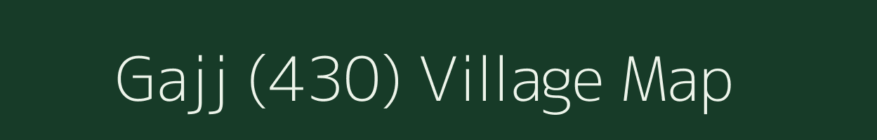 Gajj (430) village map in Punjab