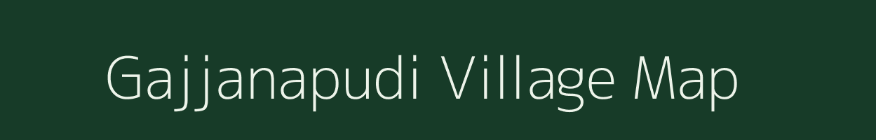 Gajjanapudi village map in Andhra Pradesh