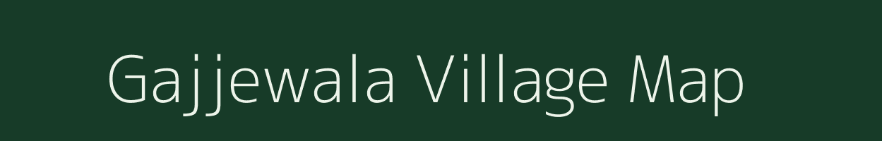 Gajjewala village map in Rajasthan
