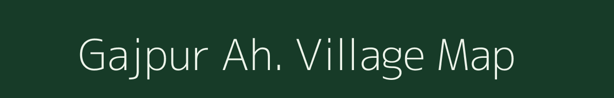 Gajpur Ah. village map in Uttar Pradesh