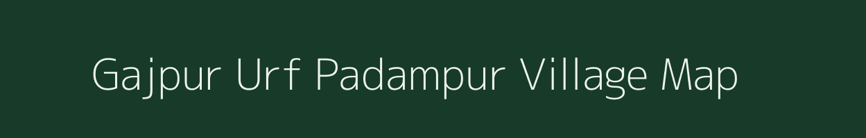 Gajpur Urf Padampur village map in Uttarakhand