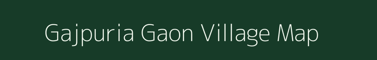 Gajpuria Gaon village map in Assam