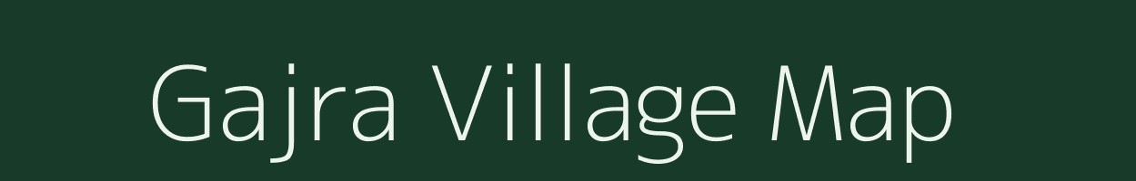 Gajra village map in Andhra Pradesh