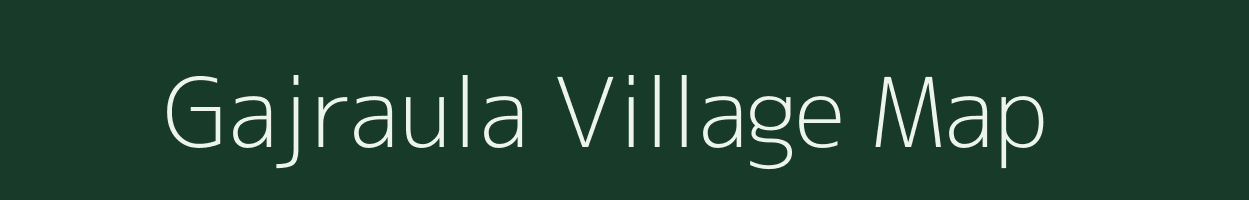 Gajraula village map in Uttarakhand